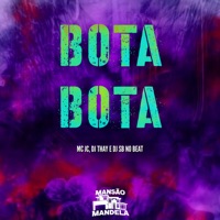 Bota Bota - Single - Mc JC, DJ Thay & DJ SB no Beat
