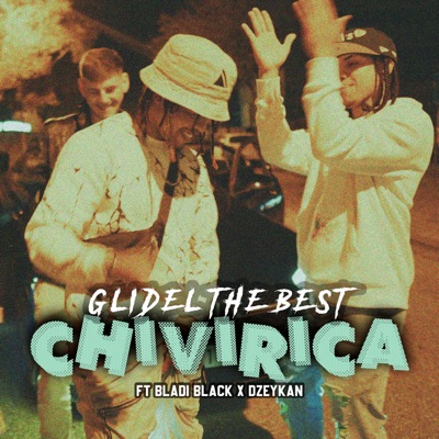 Chivirica (feat. Bladi Black & Dzeykan) - Single