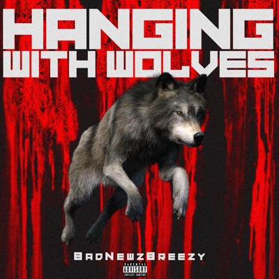 Hanging With Wolves Freestyle - Single