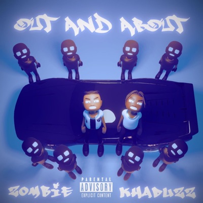 Out and About (feat. Khaduzz & Zombie RFW) - Single