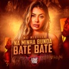 Na Minha Bunda Bate Bate - Single