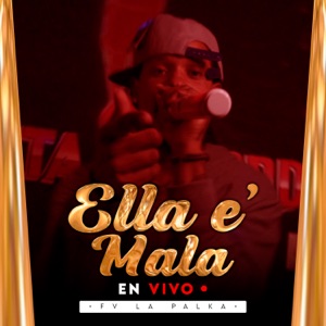 Ella E Mala (En Vivo)