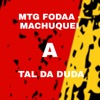 Mtg Fodaa - Semana Passada Eu Machuquei a Tal Da Duda (feat. MC LK DA INESTAN & MC Fabinho da Osk) - Single