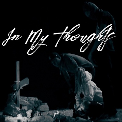 In My Thoughts (feat. Moh Mar & DreDaGunman) - Single