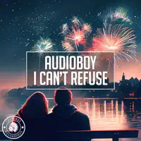I Can't Refuse — Audioboy