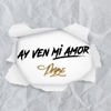 Ay Ven Mi Amor (Bachata) - Single