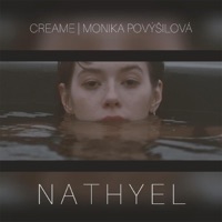 Nathyel (feat. Monika Povýšilová) - Single - Creame