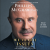 We've Got Issues (Unabridged) - Phillip C. McGraw