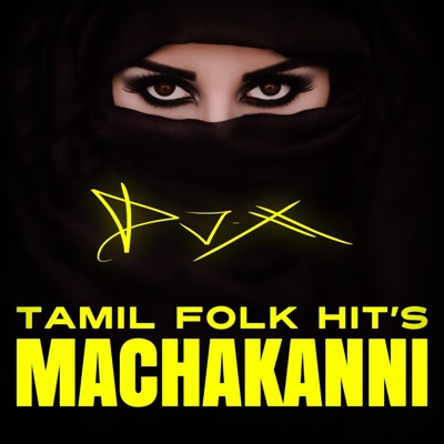 DJX - Machakanni (Tamil Folk Hit's)