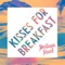 Kisses for Breakfast artwork