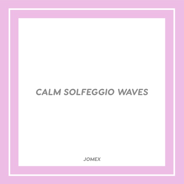 Calm Solfeggio Waves