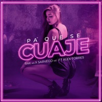 Pa Que Se Cuaje (feat. Alex Torres) - Single - Sarvego MX & Rax MX