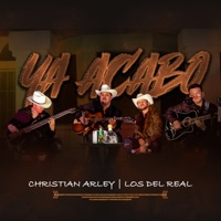 Ya Acabo - Single - Christian Arley & Los Del Real