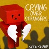 Crying Over Strangers - Single