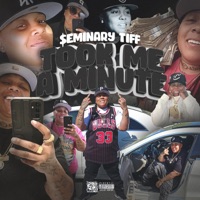 Seminary Tiff (Took me a minute (official audio) - Single - $eminary Tiff
