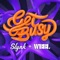 Get Busy - Slynk & WBBL lyrics
