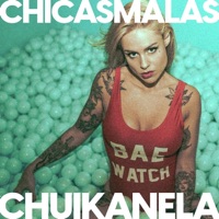 Chicas Malas - Single - Chui Kanela
