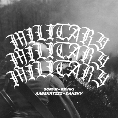 MILITARY (feat. Reviki, Aab$krtzzz & Dan$ky) - Single