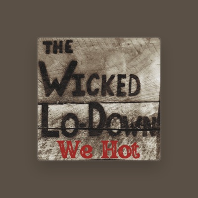 Listen to The Wicked Lo-Down, watch music videos, read bio, see tour dates & more!