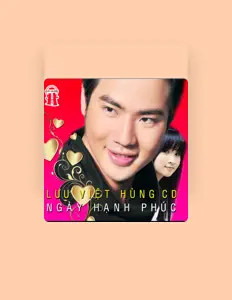 Listen to Lưu Việt Hùng, watch music videos, read bio, see tour dates & more!