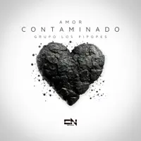 Amor Contaminado — Grupo Los Pipopes