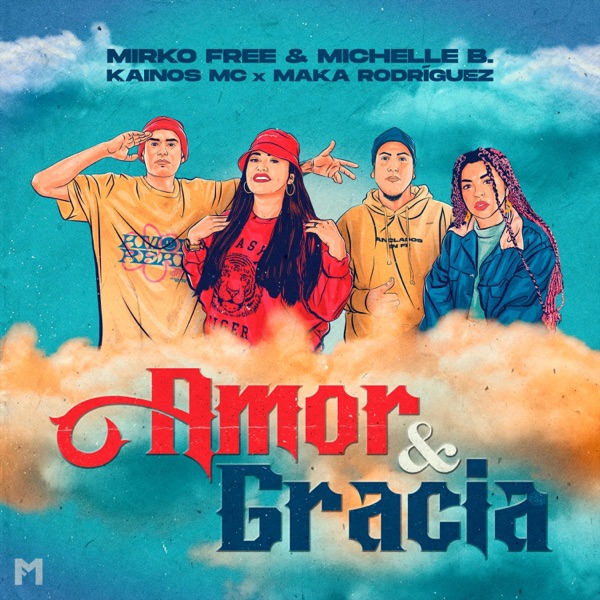 AMOR & GRACIA (feat. Michelle B., Kainos Mc & Maka Rodríguez)