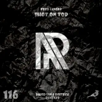 Shot On Top (Deetech Remix) by Fred Linger song reviws