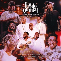 Chuá, Chuá / Fui Passear No Norte / Moemá Morenou / Baiana Serrana / Serei Teu Ioiô / Vem Menina Moça (feat. Bom Gosto) - Single - Fundo De Quintal