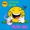 Tickled Green - Truth Ba3 lyrics