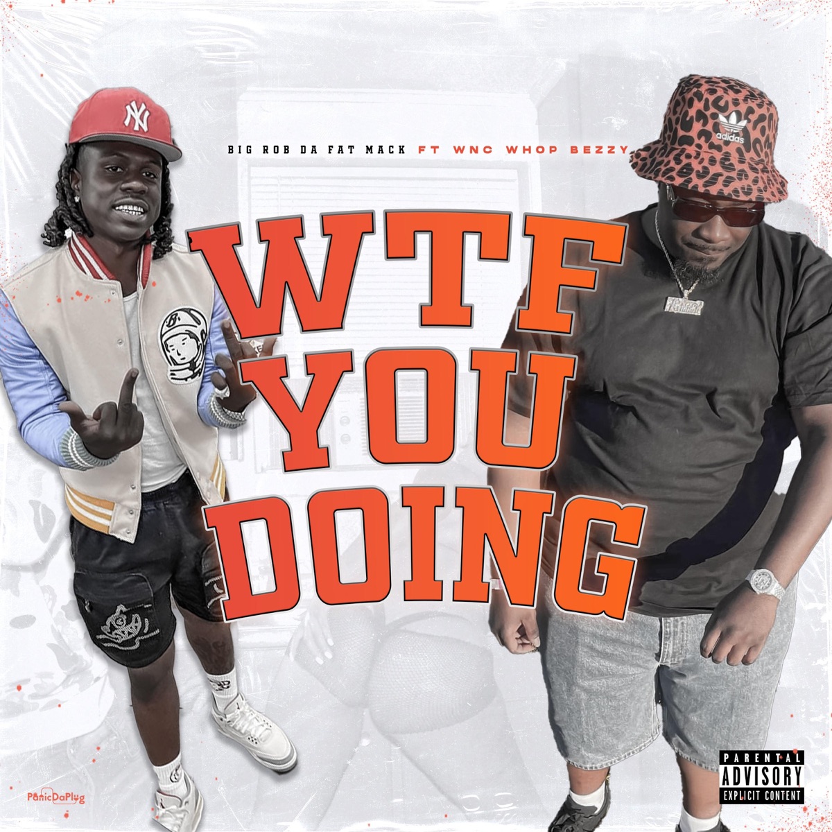 Wtf You Doing (feat. Wnc Whop Bezzy) - Single - Album by Big Rob Da Fat  Mack - Apple Music