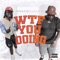 Wtf You Doing (feat. Wnc Whop Bezzy) - Big Rob Da Fat Mack lyrics