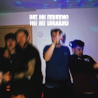 Wit My Bruddas (feat. Cory Conley) - Single