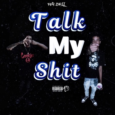 Talk My Shit - Single