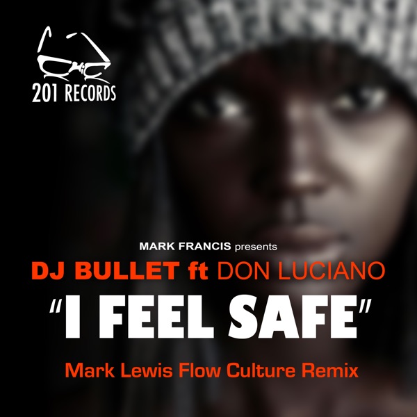 I Feel Safe (Mark Lewis Flow Culture Remix) [feat. Don Luciano] - Single