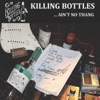 Killing Bottles