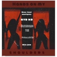 Hands on my shoulders (feat. Meir loww & RTB KB) - Single - Bussdown Tae