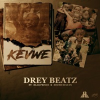 Kevwe (feat. Blaq Prince & Sound Sultan) - Single - Dreybeatz