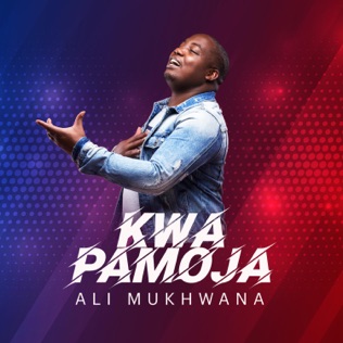 Ali Mukhwana Kwa Pamoja