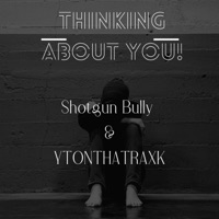 Thinking About You (feat. Earl Washington) - Single - Shotgun Bully