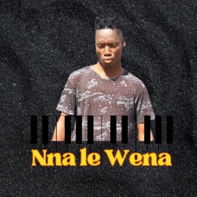 Nna le Wena (Radio Edit) - Single