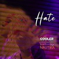 Hate (feat. Nautika) [Radio Edit] - Single - Cooler Ruler
