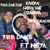 Know how we Coming w Dnice,DaeDae,Neya - Single