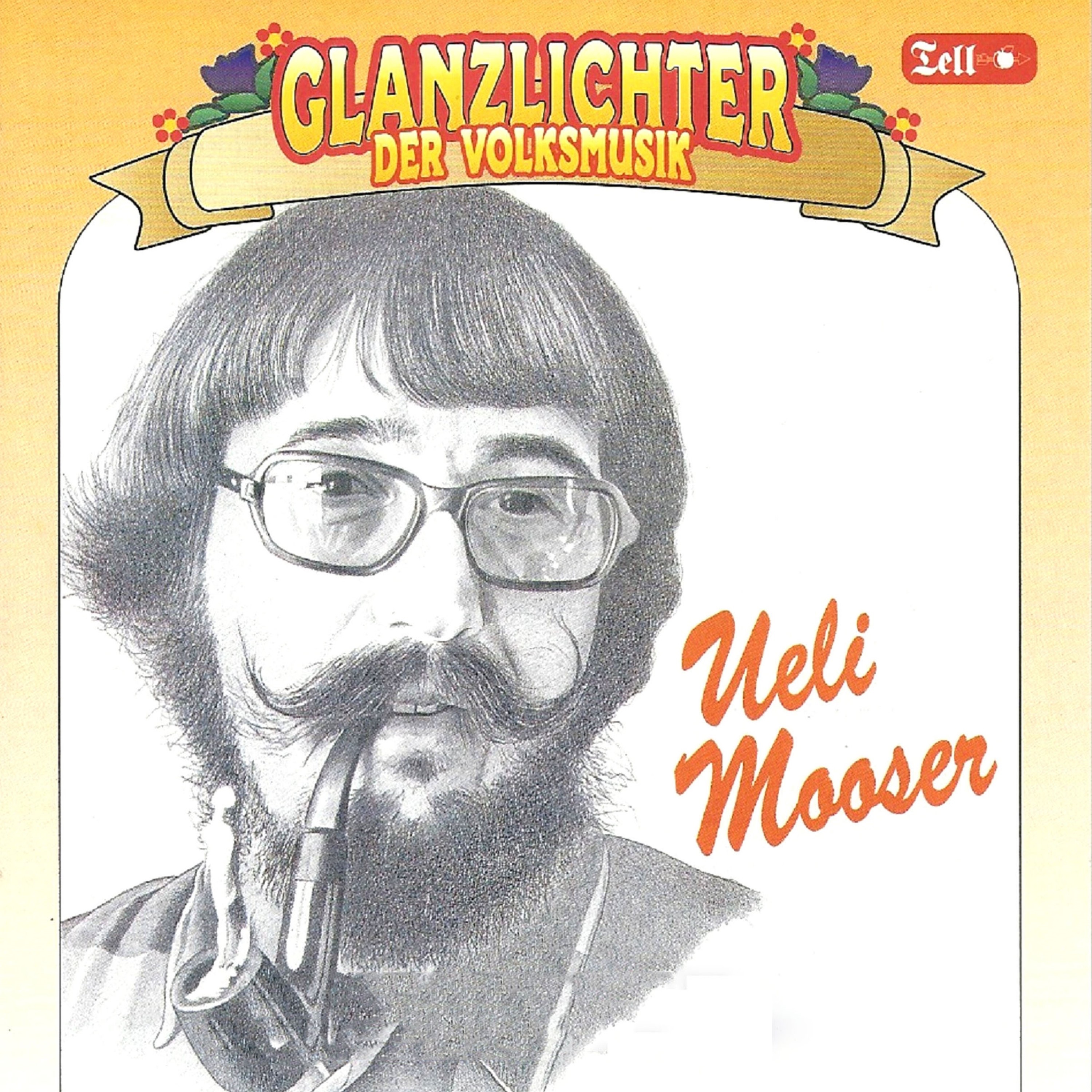Glanzlichter der Volksmusik - Ueli Mooser
