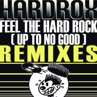 Feel the Hard Rock (Up to No Good) [Heiko & Maiko Mix] - Hardrox | Shazam