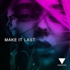 Make It Last - Single