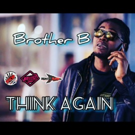 Think Again Brother B
