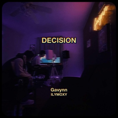 Decision (feat. Ilymoxy!) - Single