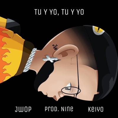 Tu Y Yo, Tu Y Yo (feat. Keiyo & Prod. Nine) - Single