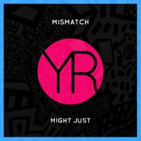 Might Just - Single - Mismatch (UK)