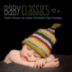 Baby Classics Calm Music to Help Children Fall Asleep